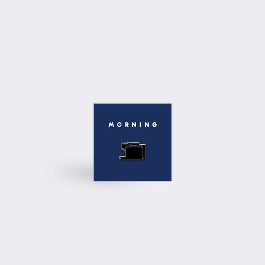 MORNING Machine Pin